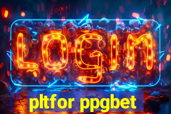 pltfor ppgbet